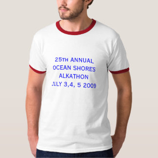 25. ANNUALOCEAN STÜTZT ALKATHONJULY 3,4, 5 2009 T-Shirt