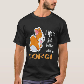 25 Das Leben ist einfach besser mit einem Corgi T-Shirt