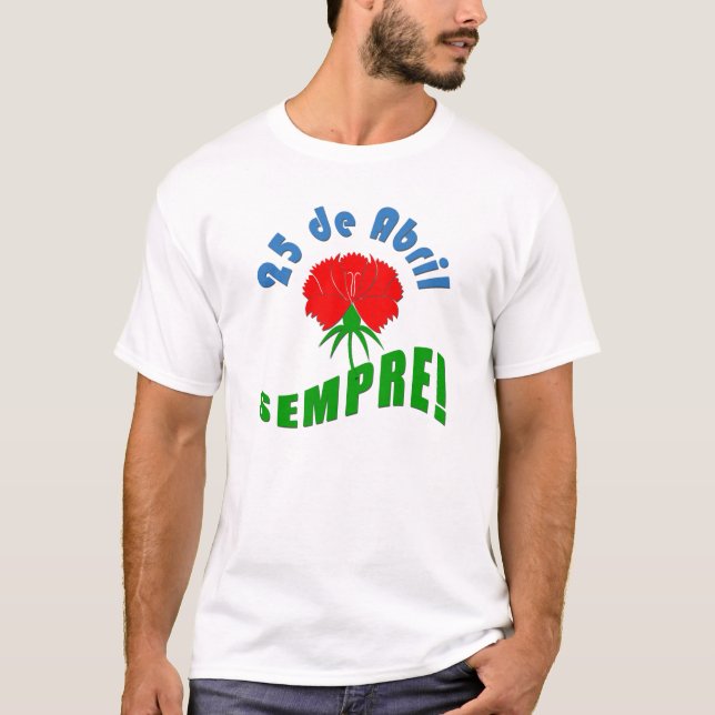 25 de Abril Sempre! T-Shirt (Vorderseite)
