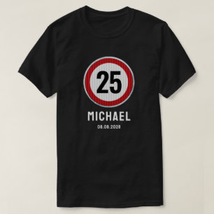 25. Geburtstag Geschwindigkeitsbegrenzungsschild - T-Shirt