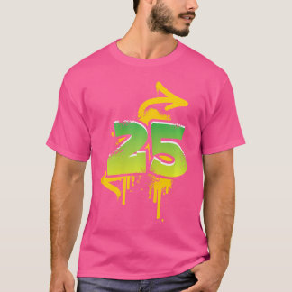 25. Geburtstag Männer Frauen Cool Spray Hiphop T-Shirt