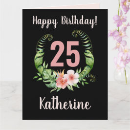 25. Geburtstag schwarzer Floral Girl Name Karte