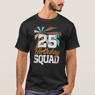 25. Geburtstag Squad Retro Männer Frauen 25 Jahre  T-Shirt