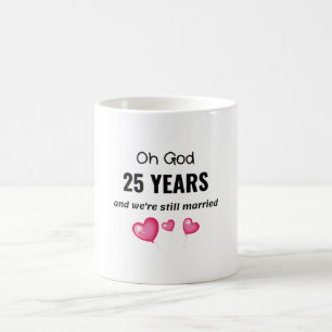 25. Hochzeitsjubiläum Funny Gift für ihn oder si Kaffeetasse