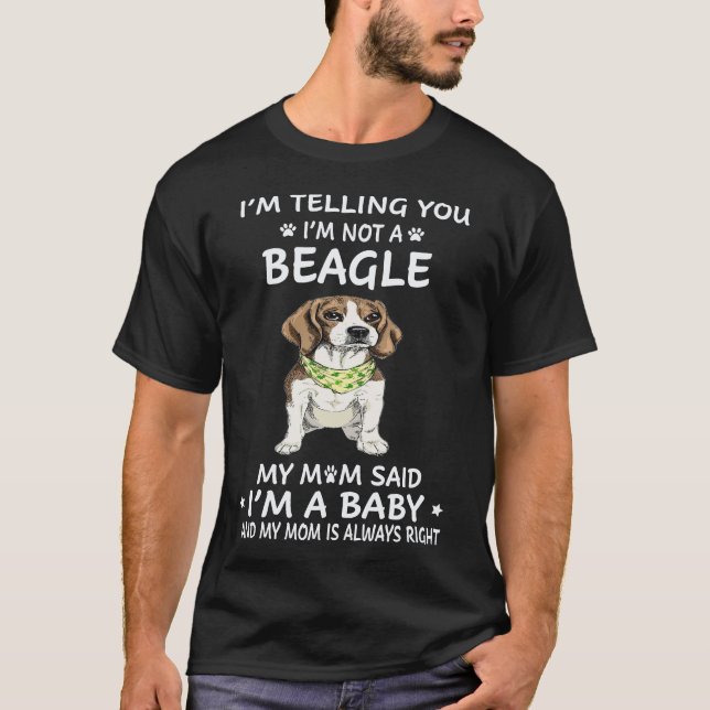 25 Ich sage dir, ich bin kein Beagle T-Shirt (Vorderseite)