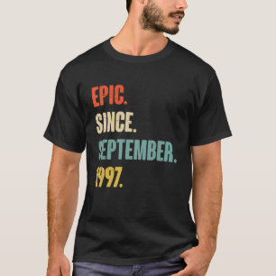 25 Jahre alt 25. Geburtstag Epic Seit 1. September T-Shirt