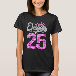 25 Jahre alt Diese Königin ist das 25. Geburtstags T-Shirt
