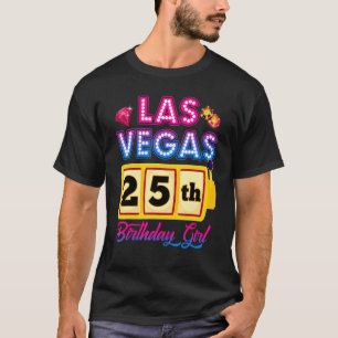 25 Jahre alt Vegas Girls Trip Vegas 25. Geburtstag T-Shirt