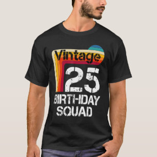 25 Jahre alte Geburtstags Vintage 25. Geburtstag F T-Shirt