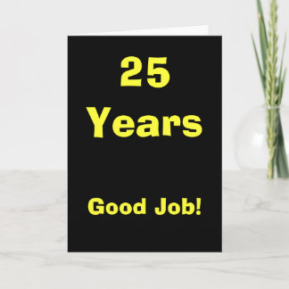 25 Jahre gute Job-! Karte