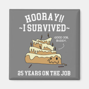 25 Jahre im Job 25. Dienstjubiläum Magnet