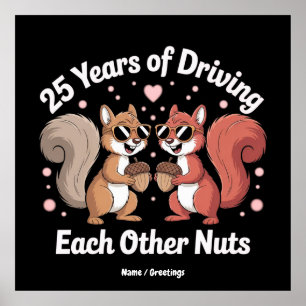 25 Jahre, in denen man sich gegenseitig Nuts Funny Poster