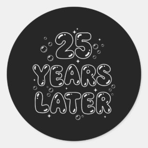25 Jahre später 25. Geburtstag Bday Alter Fünfundz Runder Aufkleber