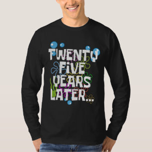 25 Jahre später, lustige 25. Geburtstagsparty T-Shirt