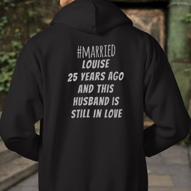 25 Jahre und Ehemann noch in der Liebe Verheiratet Hoodie (Makes a great wedding anniversary gift for your husband. Just add your details)