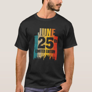 25. Juni limitierte Ausgabe 25. Juni Tag Monat 6 R T-Shirt