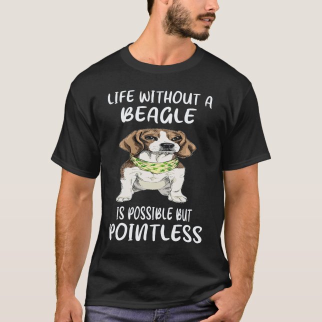 25 Leben ohne einen Beagle T-Shirt (Vorderseite)