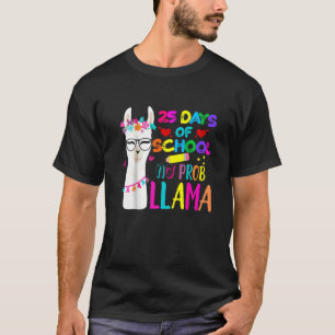 25 Tage Schule Lehrer Kein Prob Llama Mädchen Jung T-Shirt