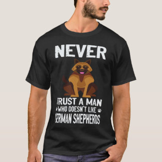 25 Traue keinem Mann, der Deutsche Schäferhunde ni T-Shirt