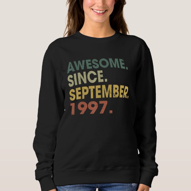 25 Years Old  Awesome Since September 1997 25th Sweatshirt (Vorderseite)