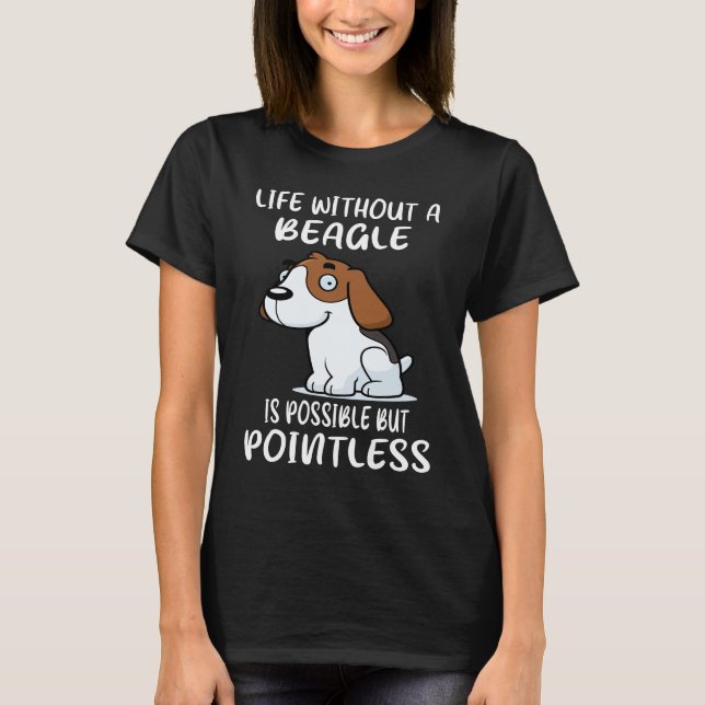 266 Leben ohne Beagle T-Shirt (Vorderseite)