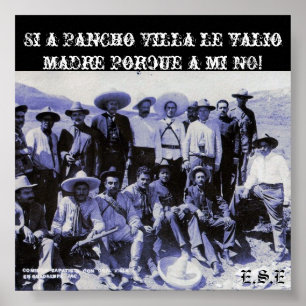 2687816800_7de0a97072_o, Si a Pancho Villa le v... Poster