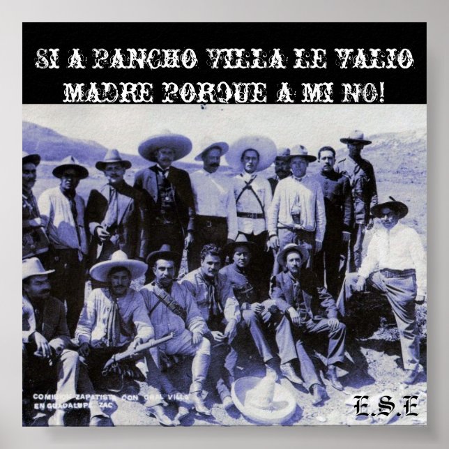 2687816800_7de0a97072_o, Si a Pancho Villa le v... Poster (Vorne)
