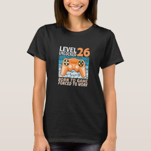 26. Geburtstagsspieler gezwungen zu arbeiten T-Shirt