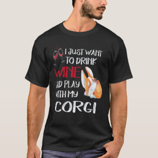 26 Ich will einfach nur Wein trinken Corgi T-Shirt