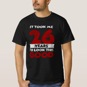 26 Jahre alt hat mich gesehen gut 26. Geburtstag T-Shirt