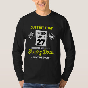 27. Geburtstag Geschwindigkeitsbegrenzung Zeichen T-Shirt