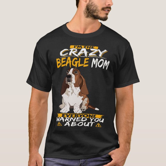 288 Ich bin die Crazy Beagle Mama T-Shirt (Vorderseite)