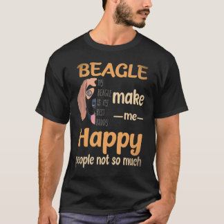 28 Beagle Machen Mich Glücklich Menschen Nicht So  T-Shirt