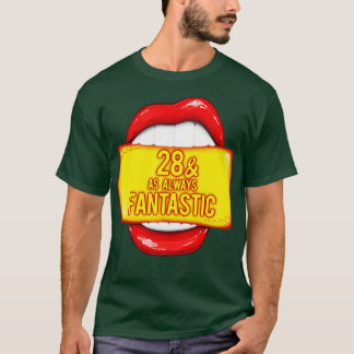 28. Geburtstag Frauen 28 wie immer fantastische Re T-Shirt