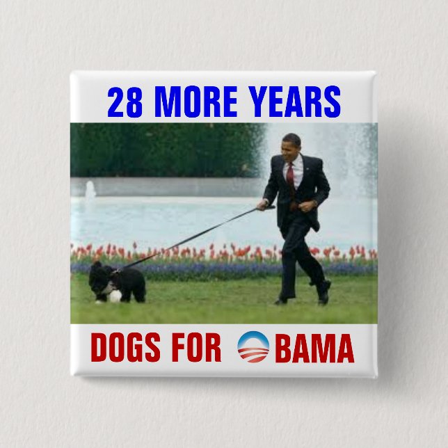 28 weitere Jahre Hunde für Obama Button (Vorderseite)