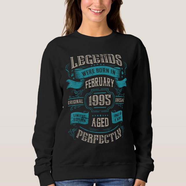 28th Birthday Legends were born in February 1995 Sweatshirt (Vorderseite)