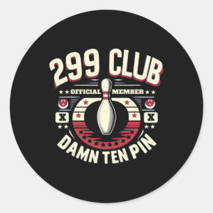 299 Club Offiziell Member Adult Humor Funny Zehn B Runder Aufkleber