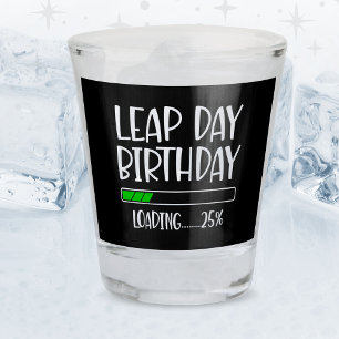 29.02.Geburtstag eines Leap Day 25% Ladung Leap Ye Schnapsglas
