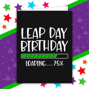 29.02. Leap Day Geburtstag 75% Ladungssprung Jahr Karte