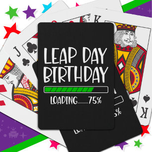29.02. Leap Day Geburtstag 75% Ladungssprung Jahr Spielkarten