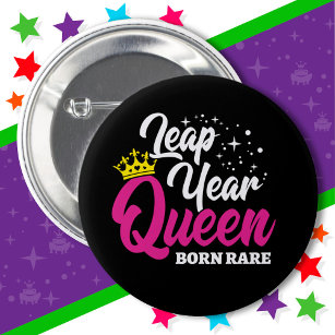 29.02. Leap Year Queen Leap Day Geburtstag Geboren Button