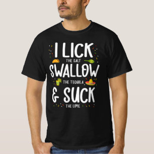 29.Cinco De Mayo I Lick The Salt Swallow The Tequi T-Shirt