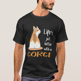 29 Das Leben ist einfach besser mit einem Corgi T-Shirt