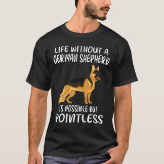 29 Leben ohne einen deutschen Schäferhund ist mögl T-Shirt