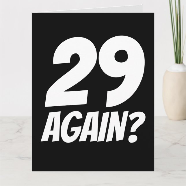 29 WIEDER? FUNNY BIRTHDAY CARD CARDS KARTE (Vorderseite)