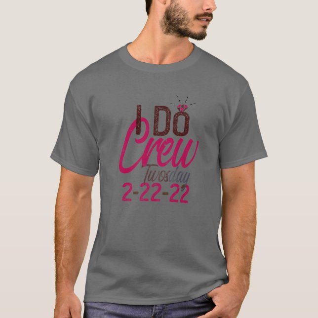 2-22-22 I DO CREW TWOSDAY Brautparty Bride Bache T-Shirt (Vorderseite)