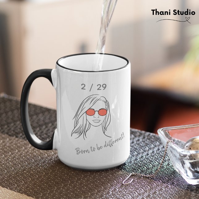 2 / 29 Geboren zu einem anderen Leap Year Geburtst Tasse (Von Creator hochgeladen)