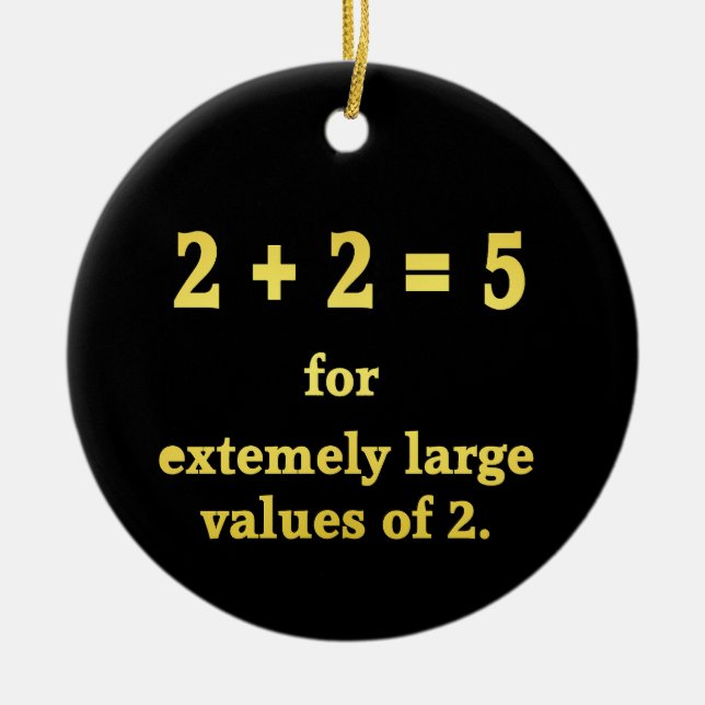 2 + 2 = 5  Lustiger Mathe-Witz Keramik Ornament (Vorne)