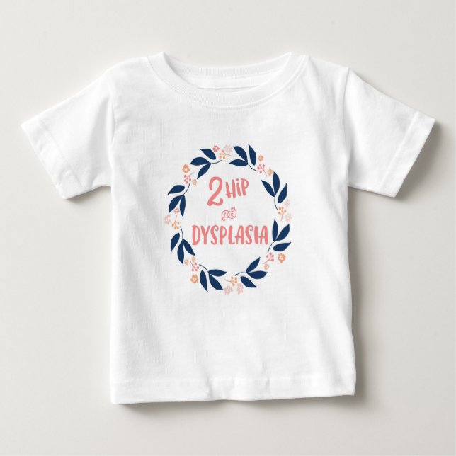 2 angesagt für Dysplasia-T-Shirt Baby T-shirt (Vorderseite)