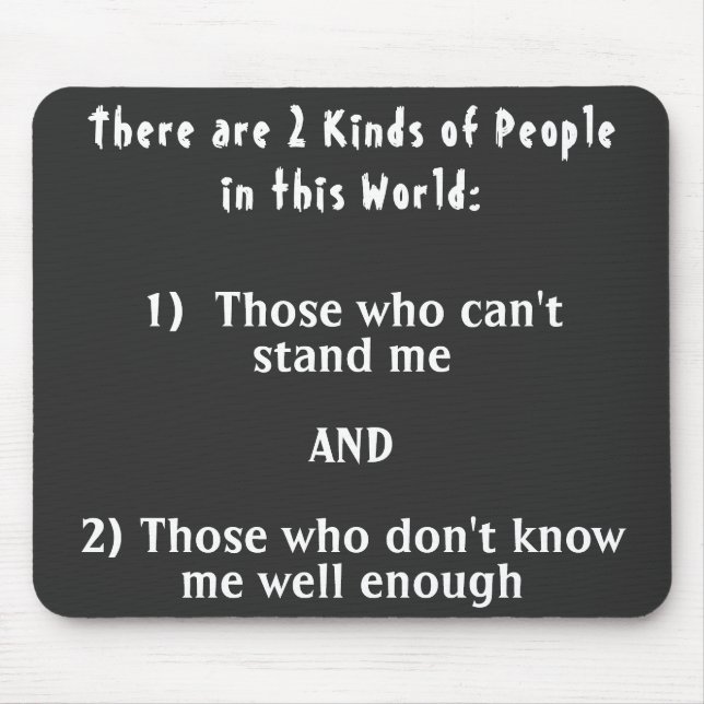 2 Arten von Menschen in dieser Welt Mousepad (Vorne)